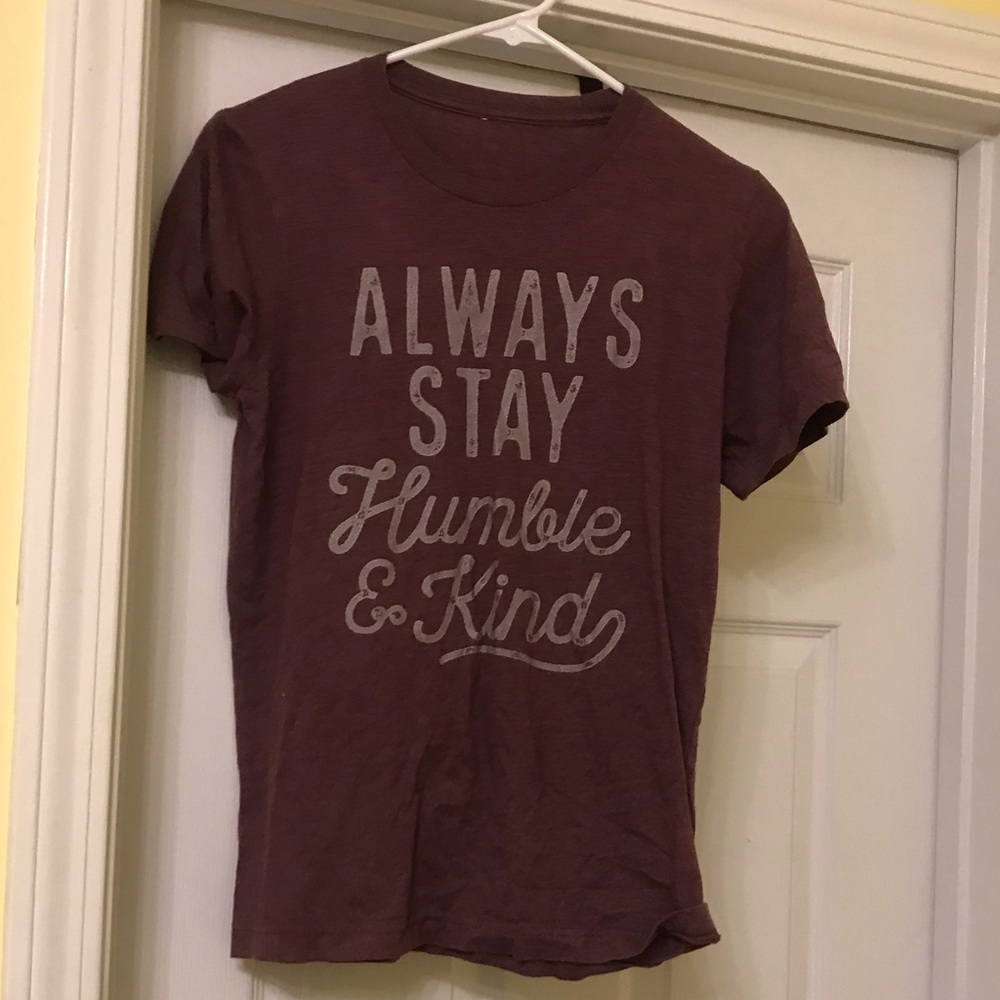 Always Stay Humble and Kind Tee